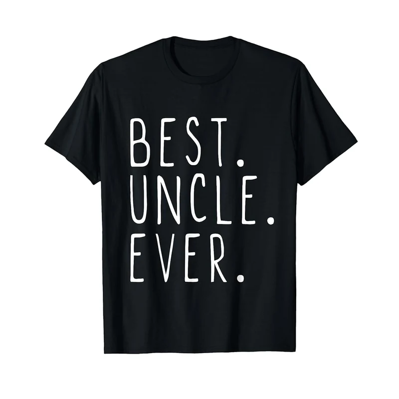 Best Uncle Ever T-Shirt Best Family Ever Shirts Family shirts